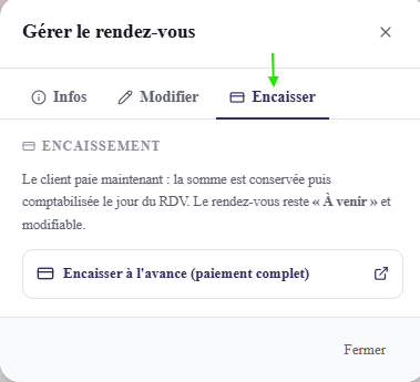 Onglet Encaisser d'un RDV à venir : texte explicatif (la somme est conservée puis comptabilisée le jour du RDV, le rendez-vous reste « À venir » et modifiable) et bouton « Encaisser à l'avance (paiement complet) ».
