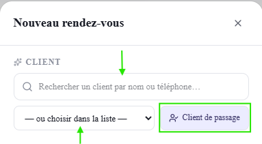 Section CLIENT du formulaire Nouveau rendez-vous : un champ « Rechercher un client par nom ou téléphone… », un menu déroulant « — ou choisir dans la liste — », et un bouton « Client de passage ».